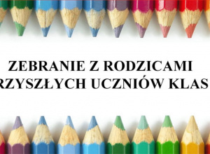 Spotkanie z rodzicami przyszłych uczniów klas pierwszych.