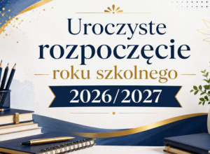 Uroczyste rozpoczęcie roku szkolnego 2026/2027